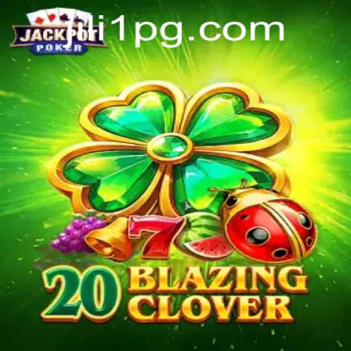 Discovering the Thrilling World of 20BlazingClover