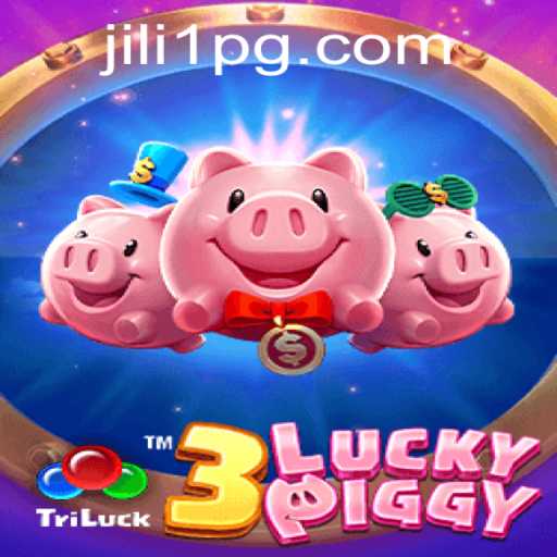 Exploring the Exciting World of 3LUCKYPIGGY: A Thrilling Game Experience Featuring JILI1