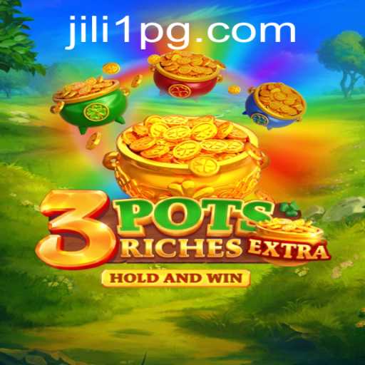 Exploring the Exciting World of 3potsExtra and JILI1