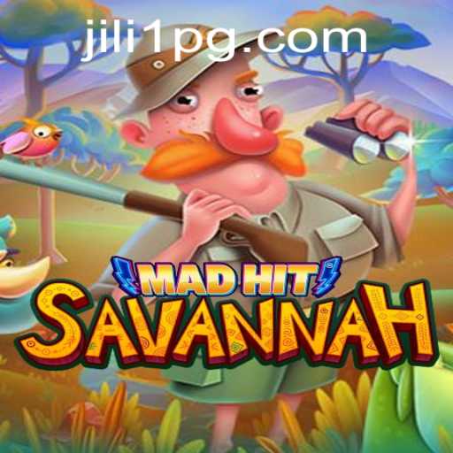 Discover the Wild Adventures of MadHitSavannah with JILI1