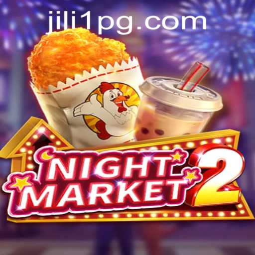 Exploring the Thrills of NightMarket2: A Comprehensive Guide to JILI1