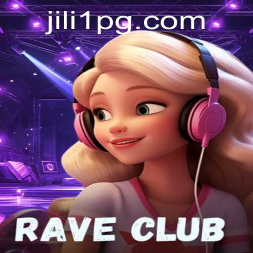 RaveClub: An In-Depth Exploration of the Thrilling Game JILI1