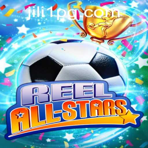 ReelAllStars: A Deep Dive into JILI1's Exciting New Slot Game